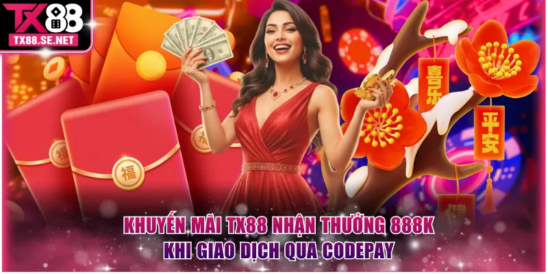 Khuyến mãi TX88 nhận thưởng 888K khi giao dịch qua codepay