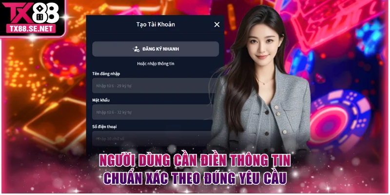 Người dùng cần điền thông tin chuẩn xác theo đúng yêu cầu