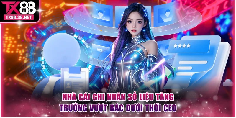 Nhà cái ghi nhận số liệu tăng trưởng vượt bậc dưới thời CEO