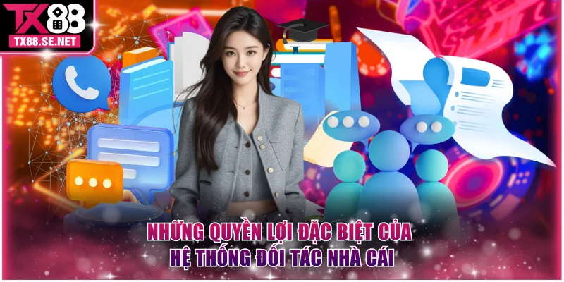 Những quyền lợi đặc biệt của hệ thống đối tác nhà cái