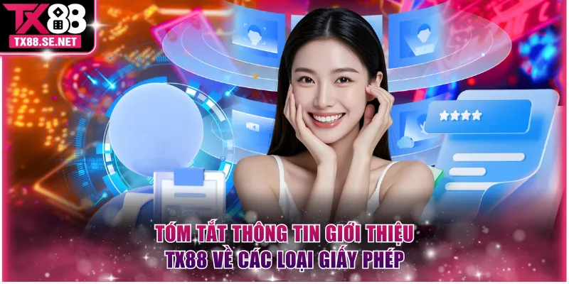 Tóm tắt thông tin giới thiệu TX88 về các loại giấy phép
